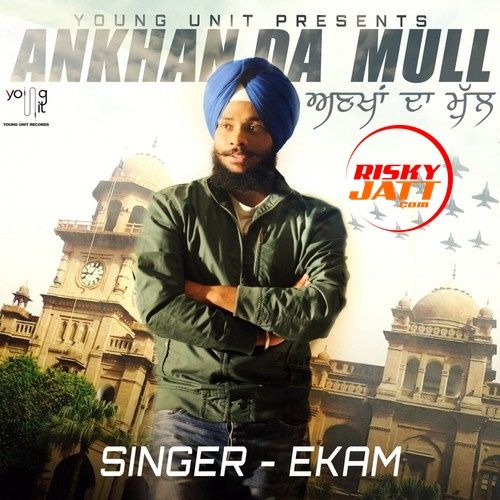 Ankhan Da Mull Ekam Mp3 Song Download