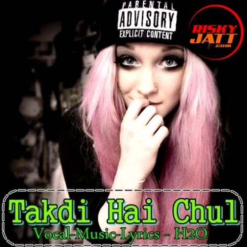 Takdi Hai Chul H2O Mp3 Song Download