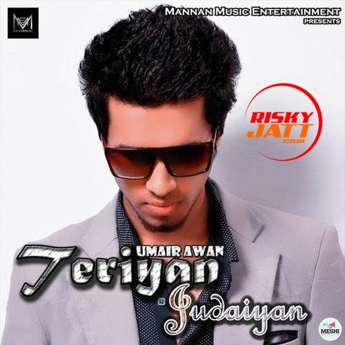 Teriyan Judaiyan Umair Awan Mp3 Song Download