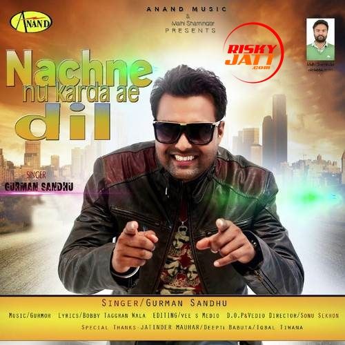 Nachne Nu Karda E Dil Gurman Sandhu Mp3 Song Download