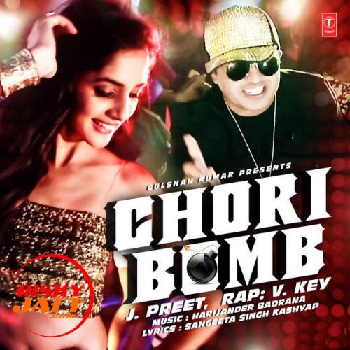 Chori Bomb J Preet, V Key Mp3 Song Download