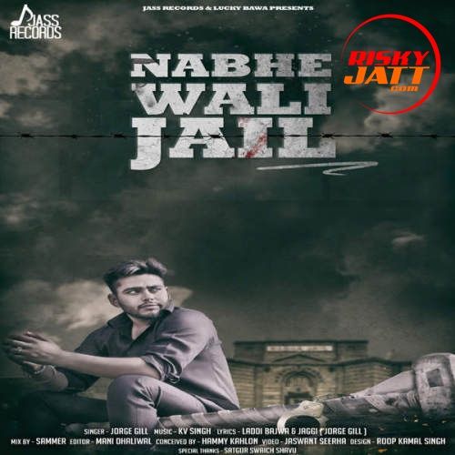 Nabhe Wali Jail Jorge Gill Mp3 Song Download
