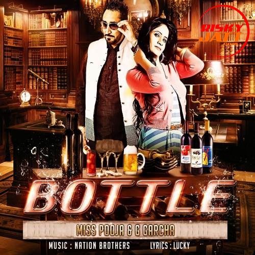 Bottle Miss Pooja, G Garcha Mp3 Song Download