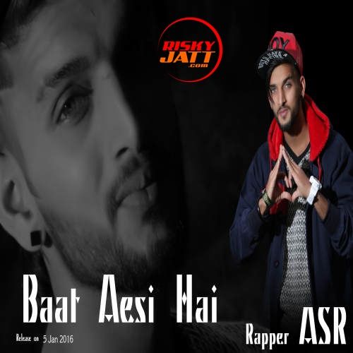 Baat Aesi Hai ASR Mp3 Song Download