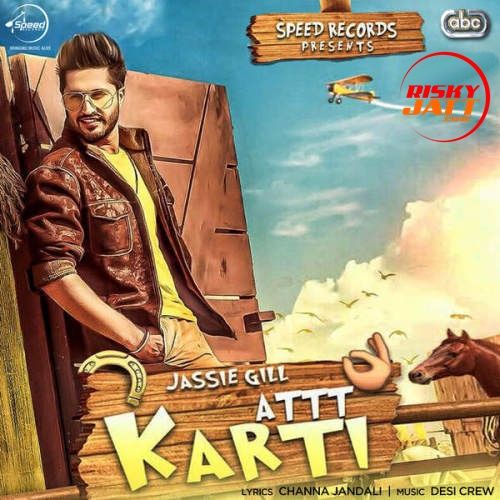 Att Karti Jassi Gill Mp3 Song Download