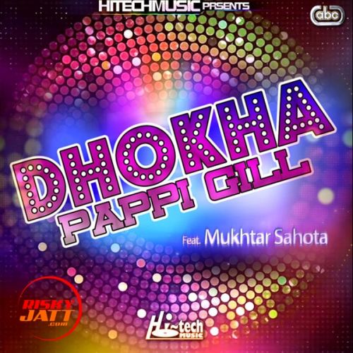 Dhokha Pappi Gill Mp3 Song Download
