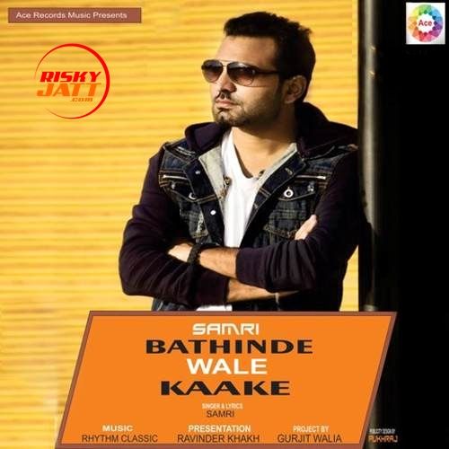 Bathinde Wale Kaake Samri Mp3 Song Download