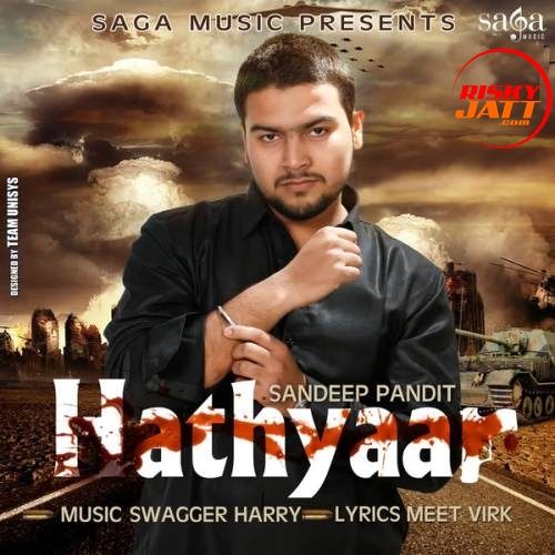 Hathyaar Sandeep Pandit Mp3 Song Download