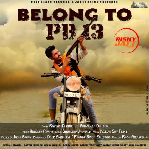 Belong to PB 13 Rattan Chahal, Amandeep Dhillon Mp3 Song Download