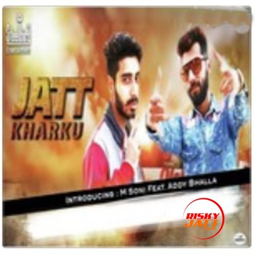 Jatt Kharku M. Soni Mp3 Song Download