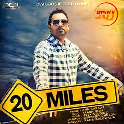 20 Miles Amn Rakkar Mp3 Song Download