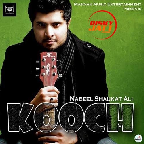 Kooch Nabeel Shaukat Ali Mp3 Song Download