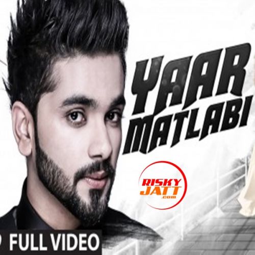 Yaar_matlabi karan banipal Mp3 Song Download