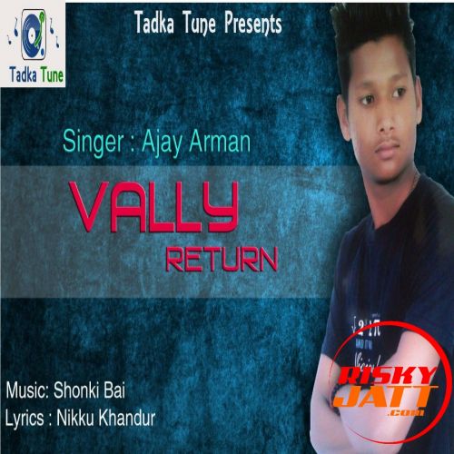 Vally Return Ajay Arman Mp3 Song Download