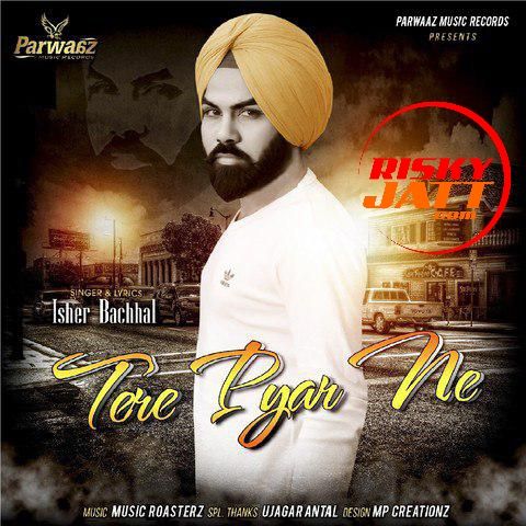 Tere Pyar Ne Isher Bachhal Mp3 Song Download