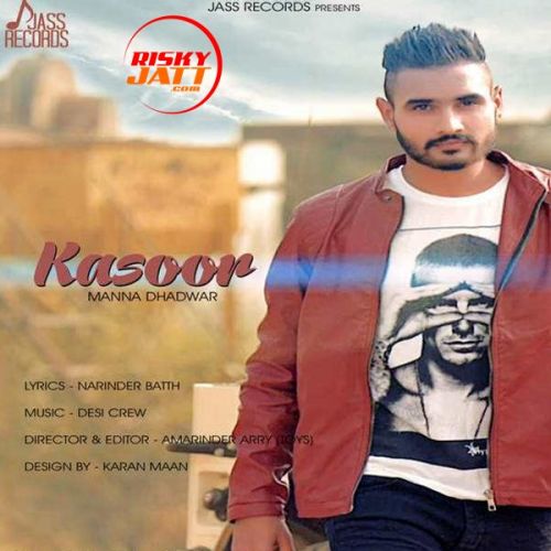 Kasoor Manna Dhadwar Mp3 Song Download