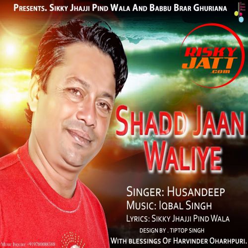 Shad Jaan Waliye Husandeep Mp3 Song Download