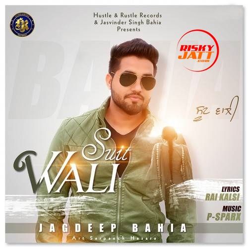 Suit Wali Jagdeep Bahia Mp3 Song Download