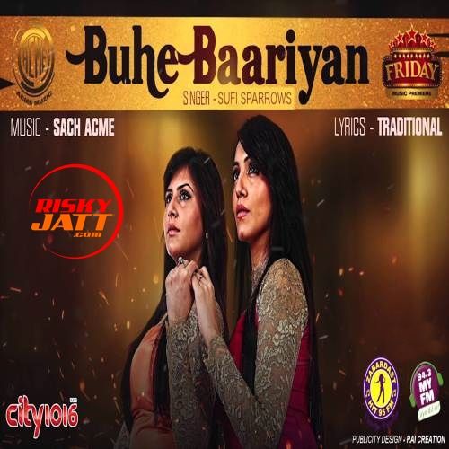 Buhe Bariyan Sufi Sparrows Mp3 Song Download