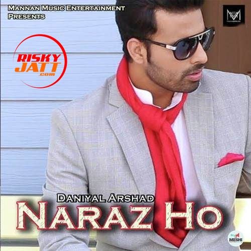 Naraz Ho Daniyal Arshad Mp3 Song Download