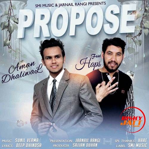 Propose Aman Dhaliwal, Haps Mp3 Song Download