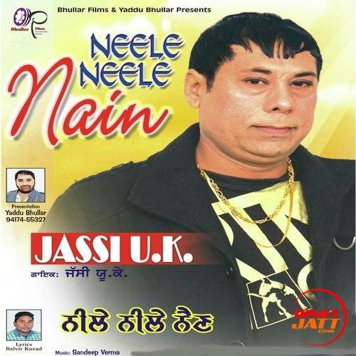 Neele Neele Nain Jassi UK Mp3 Song Download