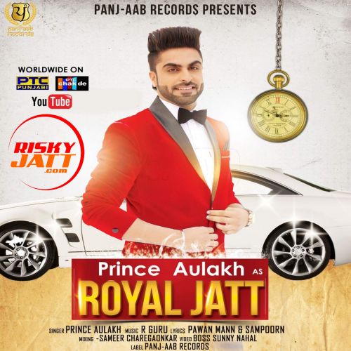 Royal Jatt Prince Aulakh Mp3 Song Download