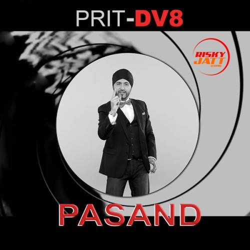 Pasand Prit Dv8 Mp3 Song Download