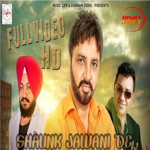 Shaunk Jawani De Jella Sandhu, Pappi Gill Mp3 Song Download