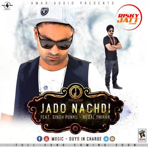 Jado Nachdi Singh Punnu, Rubal Dhiran Mp3 Song Download