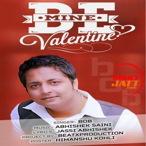 Be Mine Valentine Bob Mp3 Song Download