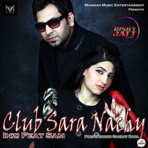 Club Sara Nachay Sam, Inzi Mp3 Song Download