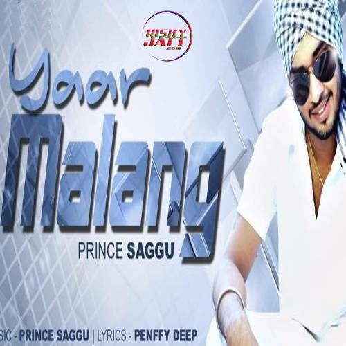 Yaar Malang Prince Saggu Mp3 Song Download