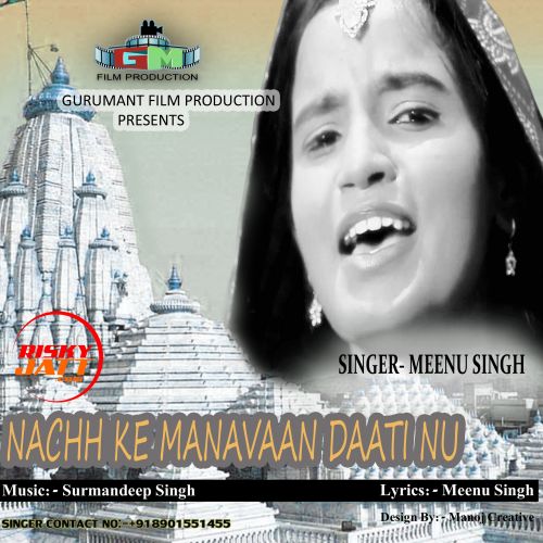 Nach Ke Manavan Daati Nu Meenu Singh Mp3 Song Download