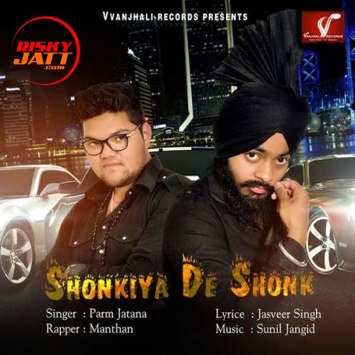 Shonkiya De Shonk Parm Jatana, Manthan Mp3 Song Download