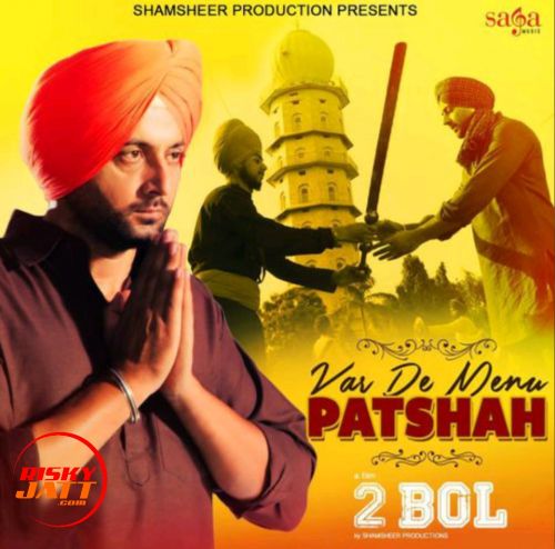 Var De Menu Patshah Nachattar Gill Mp3 Song Download