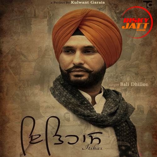 Itihas Bali Dhillon Mp3 Song Download