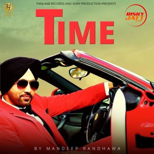 Time Mandeep Randhawa Mp3 Song Download