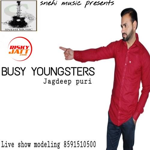 Busy Youngsters Jagdeep Puri Mp3 Song Download