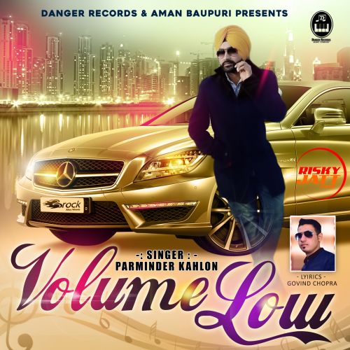 Volume Low Parminder Kahlon Mp3 Song Download