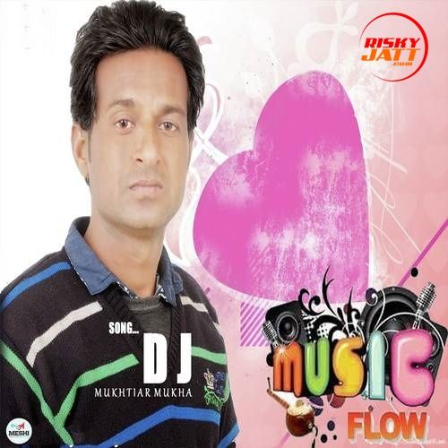 DJ Mukhtiar Mukha Mp3 Song Download