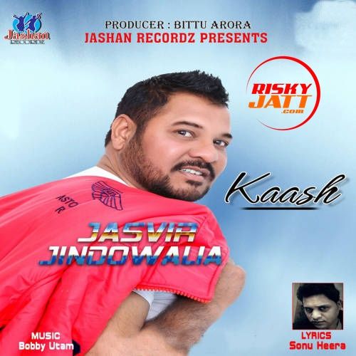 Kaash Jasvir Jindowalia Mp3 Song Download