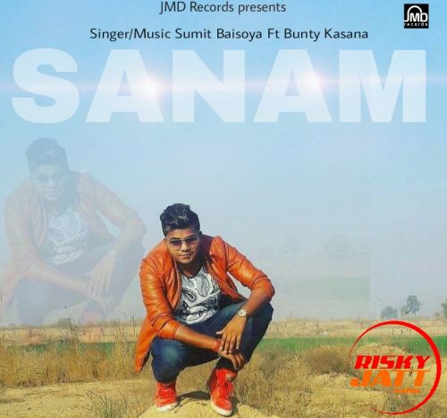 Sanam Sumit Baisoya, Bunty Kasana Mp3 Song Download