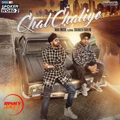 Chal Chaliye Manj Musik, Sikander Kahlon Mp3 Song Download
