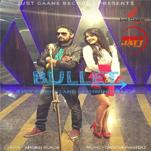 Bullet Gavy Sandhu, Lakhwinder Lavi Mp3 Song Download