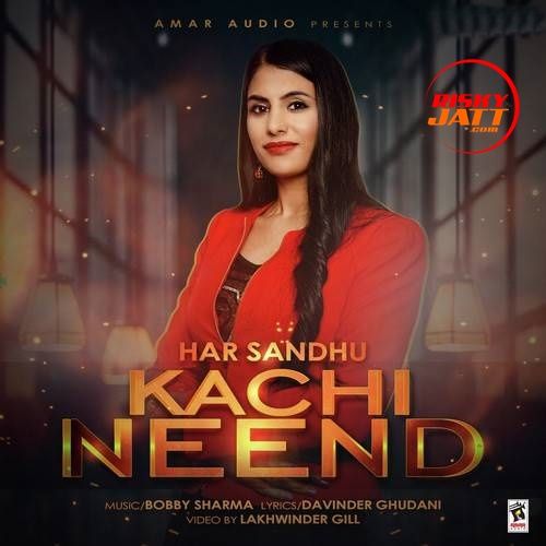 Kachi Neend Har Sandhu Mp3 Song Download