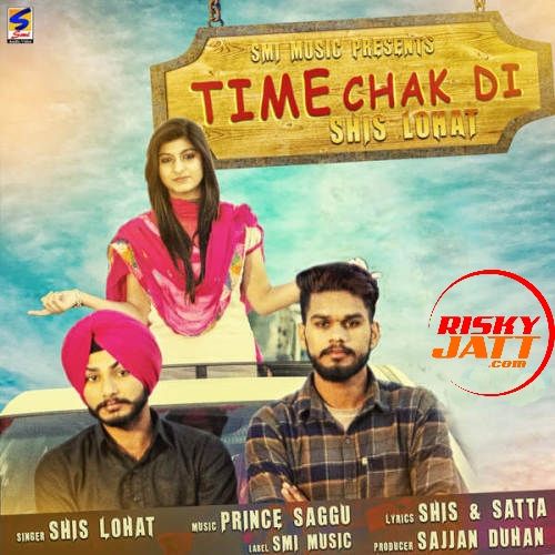 Time Chak Di Shis Lohat Mp3 Song Download