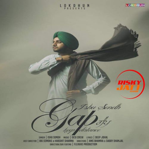 Gap (Keep Distance) Ishu Sondh Mp3 Song Download