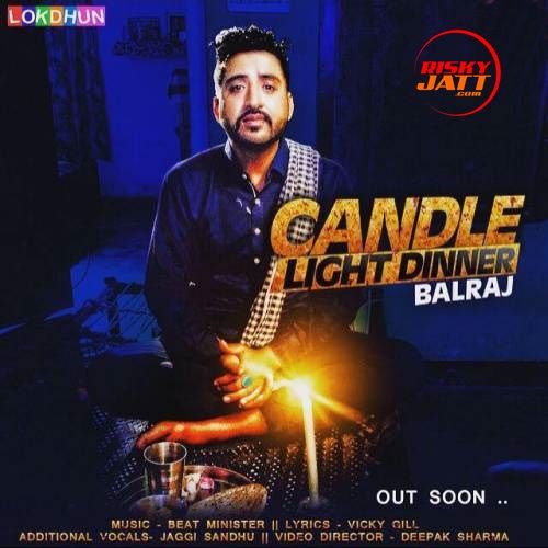 Candle Light Dinner Balraj Mp3 Song Download