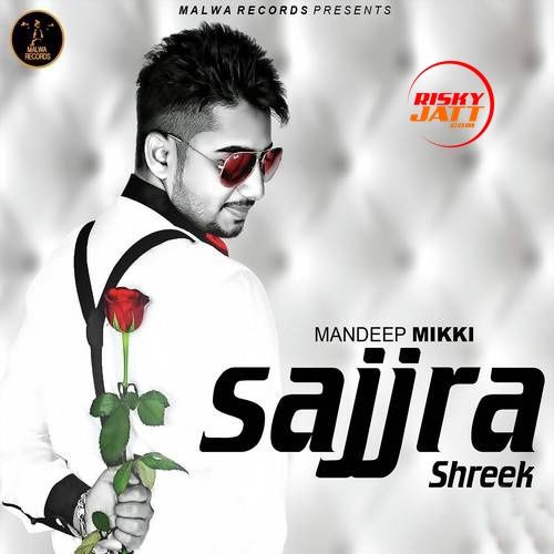 Sajjra Shareek Mandeep Mikki Mp3 Song Download